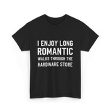 I Enjoy Long Romantic Hardware Store T-Shirt - Black