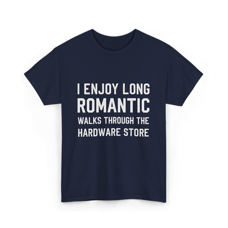 I Enjoy Long Romantic Hardware Store T-Shirt - Navy