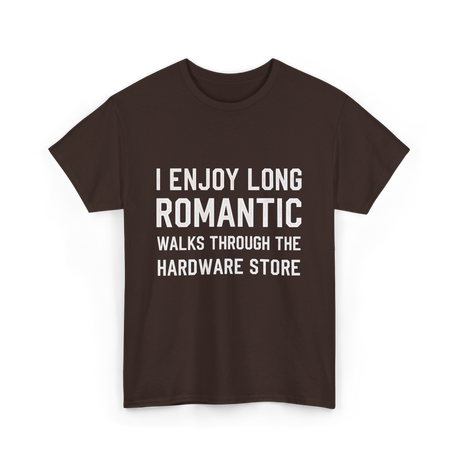 I Enjoy Long Romantic Hardware Store T-Shirt - Dark Chocolate