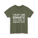 I Enjoy Long Romantic Hardware Store T-Shirt - Military Green