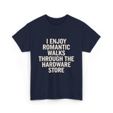 I Enjoy Romantic Walks Handyman T-Shirt - Navy