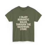 I Enjoy Romantic Walks Handyman T-Shirt - Military Green