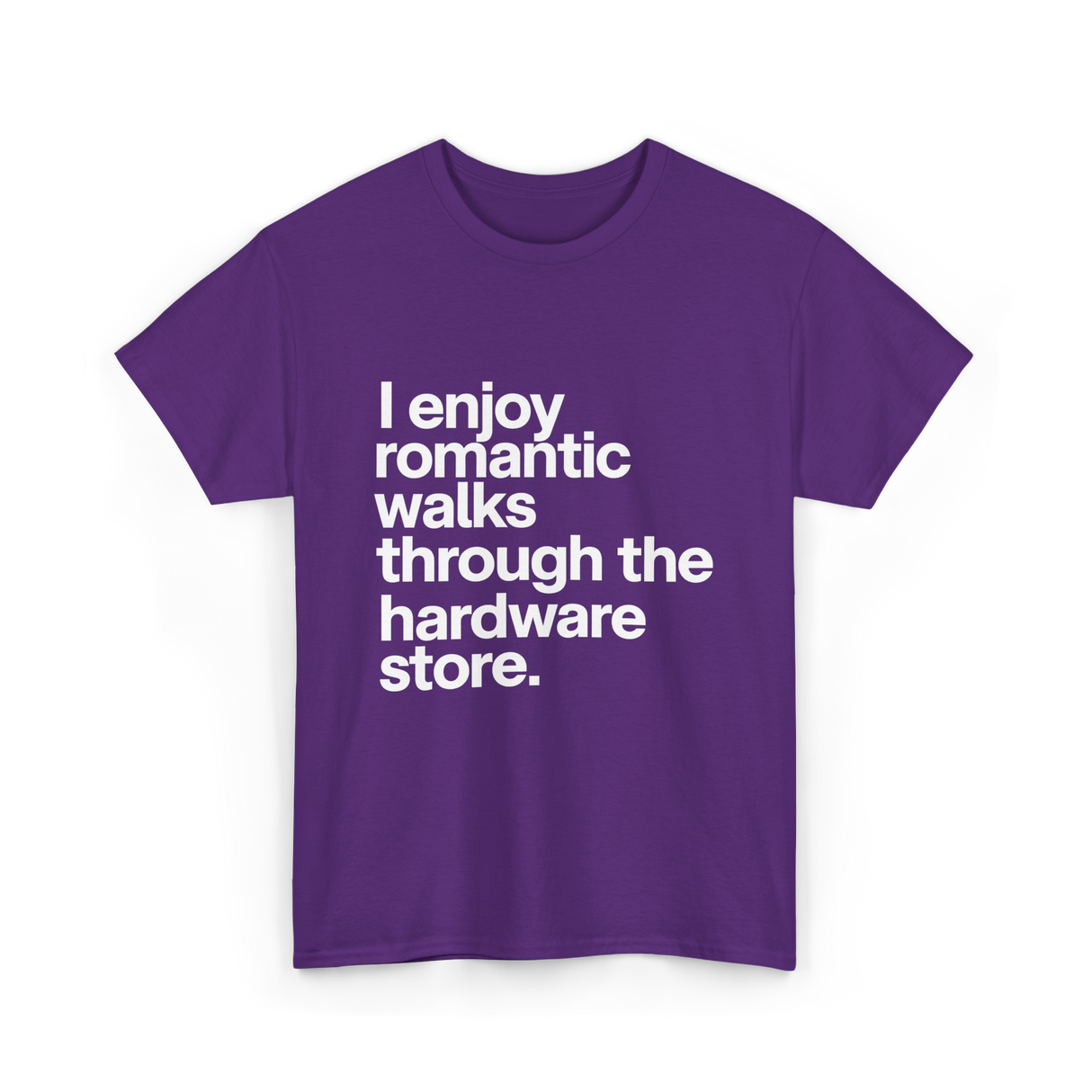 I Enjoy Romantic Walks Hardware Store T-Shirt - Purple