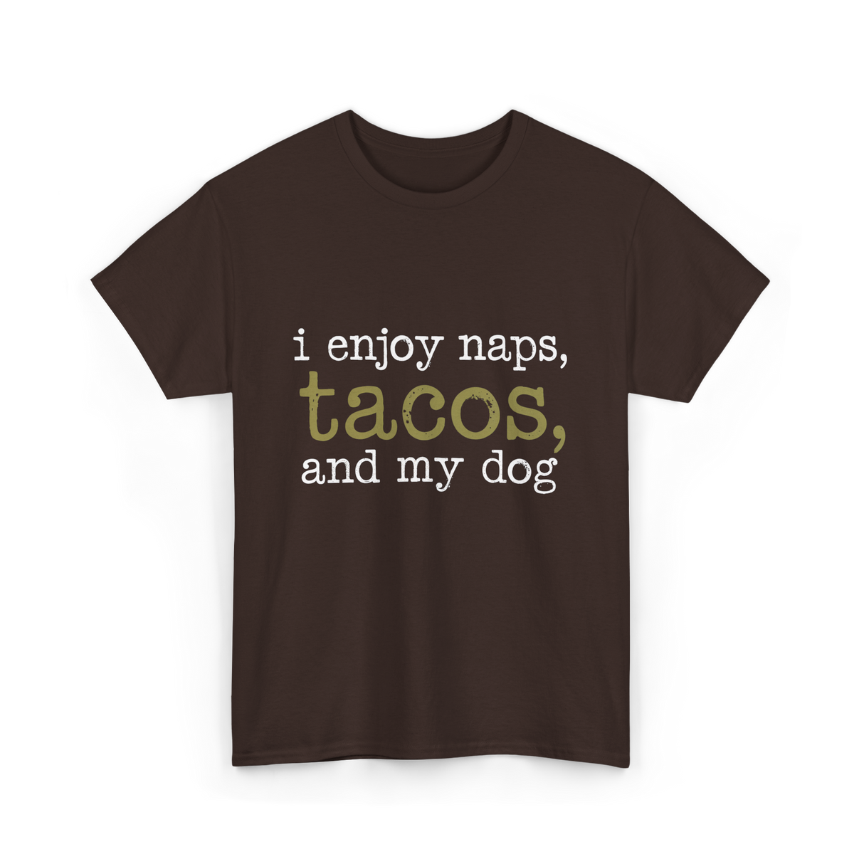 I Enjoy Tacos Dog Lover T-Shirt - Dark Chocolate