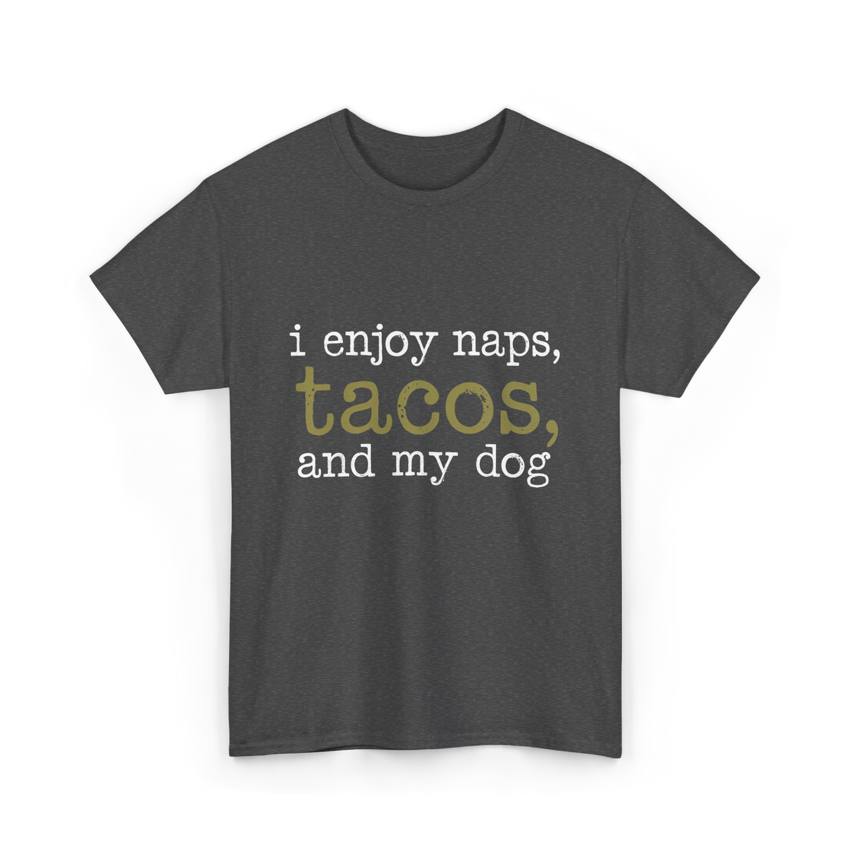 I Enjoy Tacos Dog Lover T-Shirt - Dark Heather