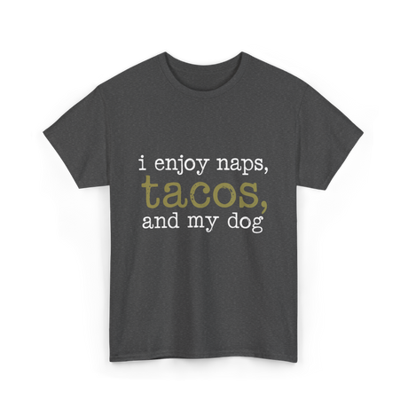 I Enjoy Tacos Dog Lover T-Shirt - Dark Heather