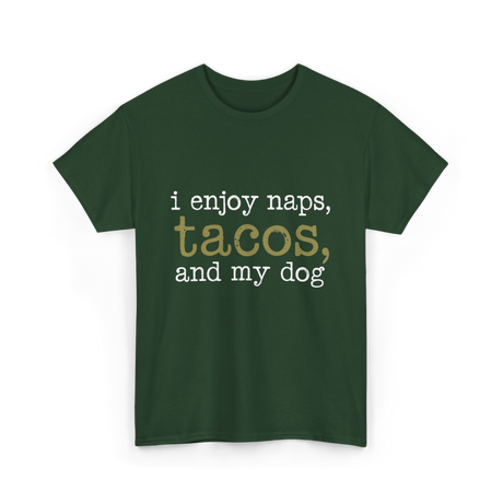 I Enjoy Tacos Dog Lover T-Shirt - Forest Green