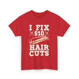 I Fix Hair Cuts Barber T-Shirt - Red