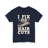 I Fix Hair Cuts Barber T-Shirt - Navy