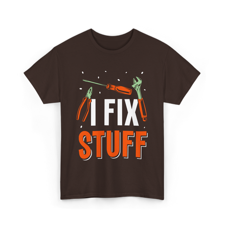 I Fix Stuff Repair Handyman T-Shirt - Dark Chocolate