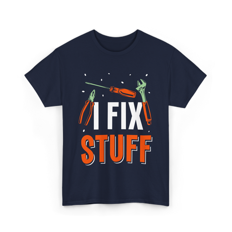 I Fix Stuff Repair Handyman T-Shirt - Navy