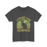 I Found This Humerus Cat T-Shirt - Dark Heather