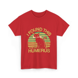 I Found This Humerus Cat T-Shirt - Red