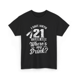 I Gave Birth 21 Years Ago Birthday T-Shirt - Black