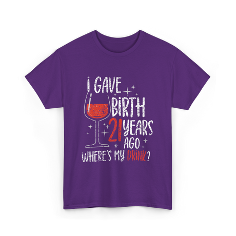 I Gave Birth 21 Years Ago Birthday T-Shirt - Purple