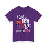 I Gave Birth 21 Years Ago Birthday T-Shirt - Purple