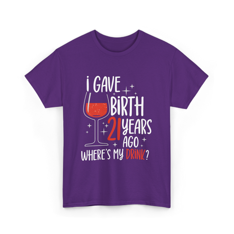 I Gave Birth 21 Years Ago Birthday T-Shirt - Purple