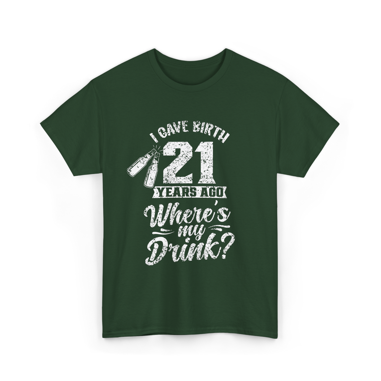 I Gave Birth 21 Years Ago Birthday T-Shirt - Forest Green