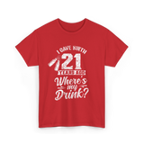 I Gave Birth 21 Years Ago Birthday T-Shirt - Red