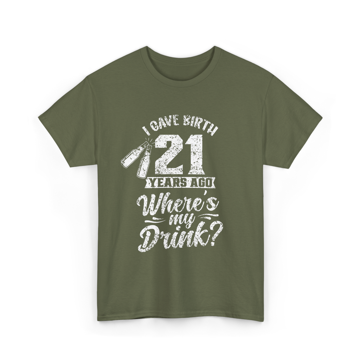 I Gave Birth 21 Years Ago Birthday T-Shirt - Military Green