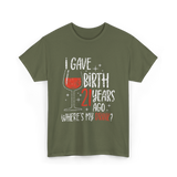 I Gave Birth 21 Years Ago Birthday T-Shirt - Military Green