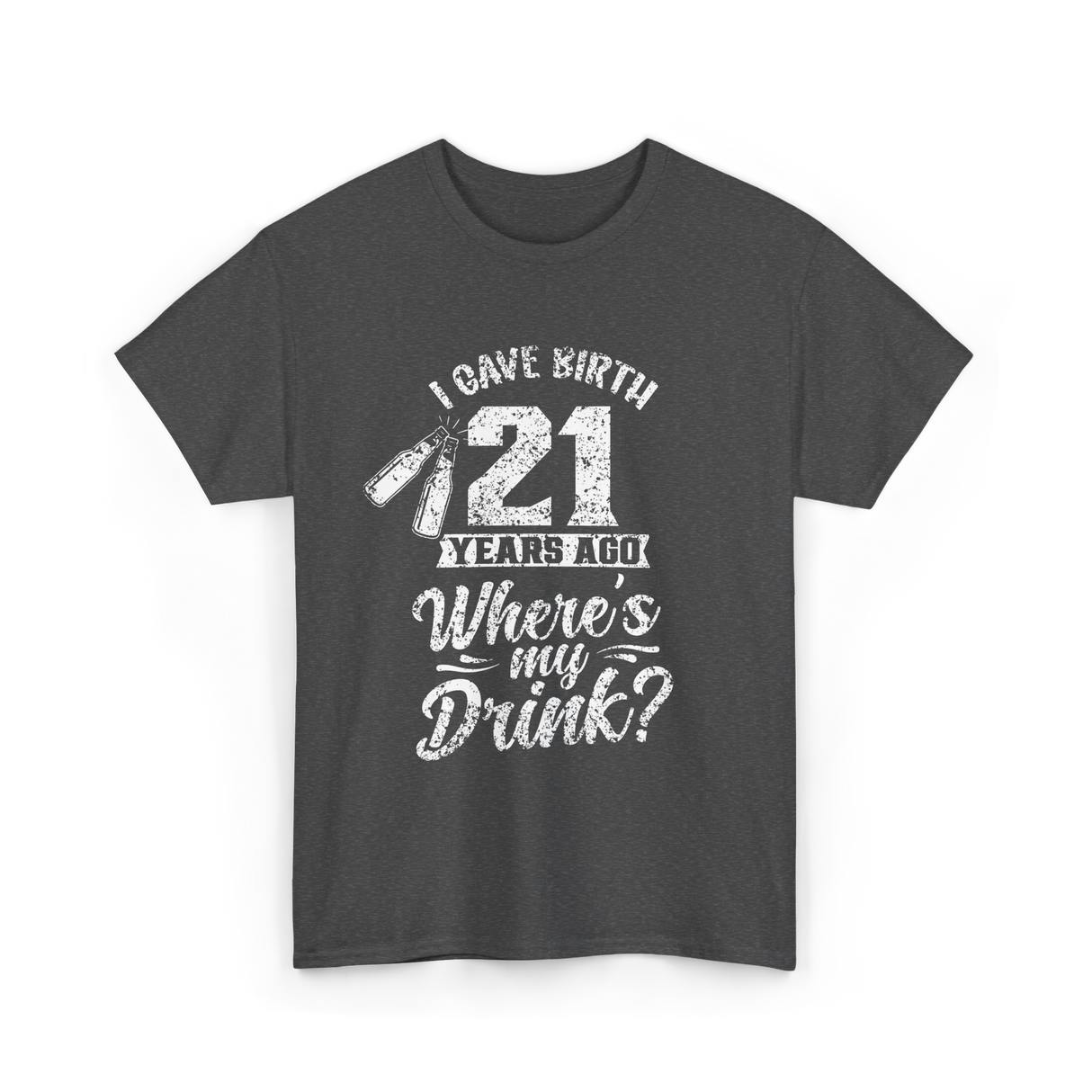 I Gave Birth 21 Years Ago Birthday T-Shirt - Dark Heather