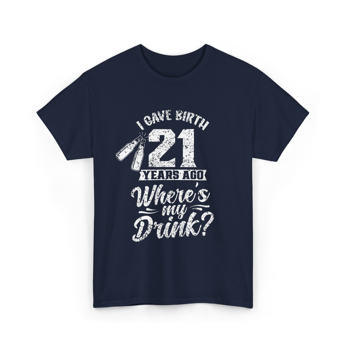 I Gave Birth 21 Years Ago Birthday T-Shirt - Navy