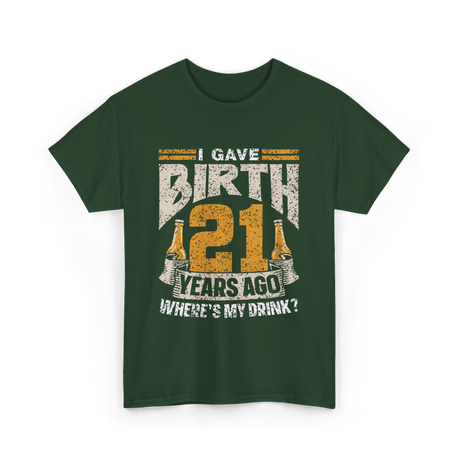 I Gave Birth 21 Years Party T-Shirt - Forest Green