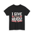 I Give Free Hugs Love T-Shirt - Black