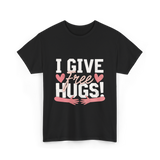 I Give Free Hugs Love T-Shirt - Black