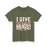 I Give Free Hugs Love T-Shirt - Military Green