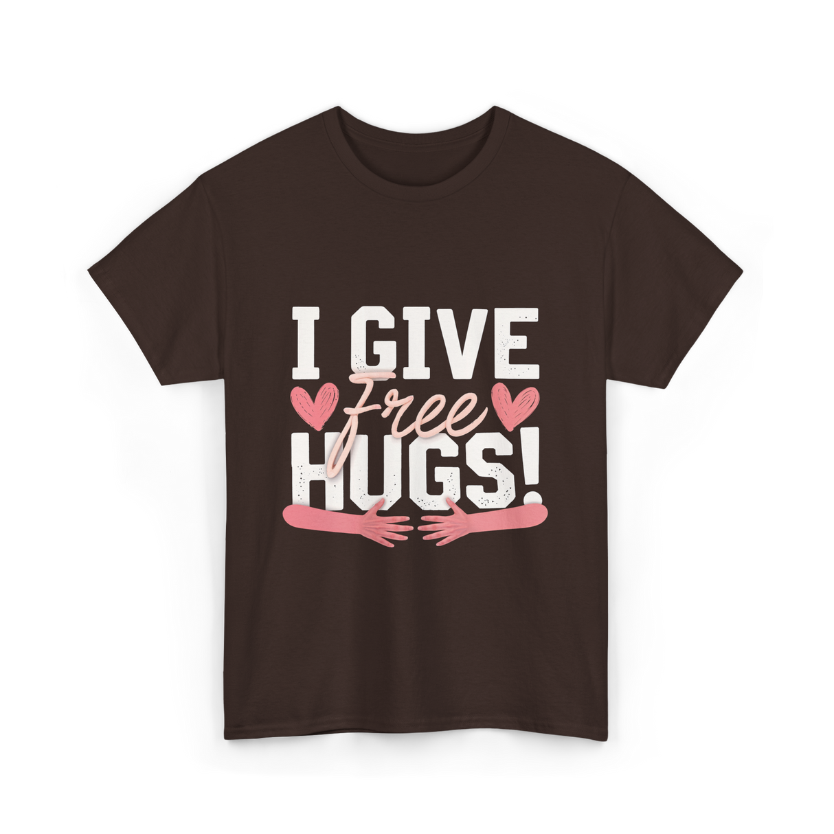 I Give Free Hugs Love T-Shirt - Dark Chocolate