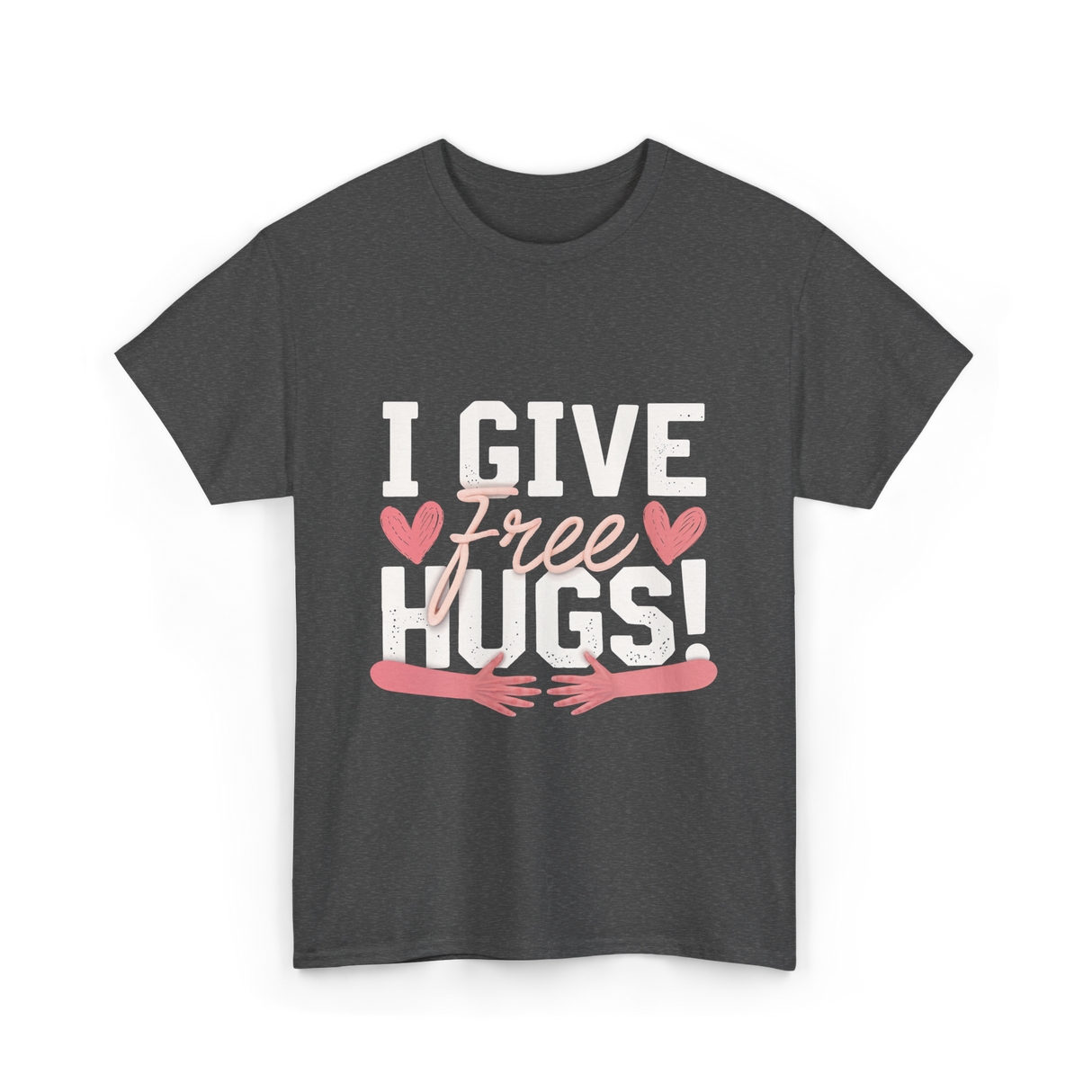 I Give Free Hugs Love T-Shirt - Dark Heather