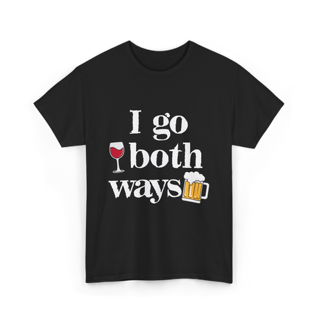 I Go Both Ways Drinking Alcohol T-Shirt - Black