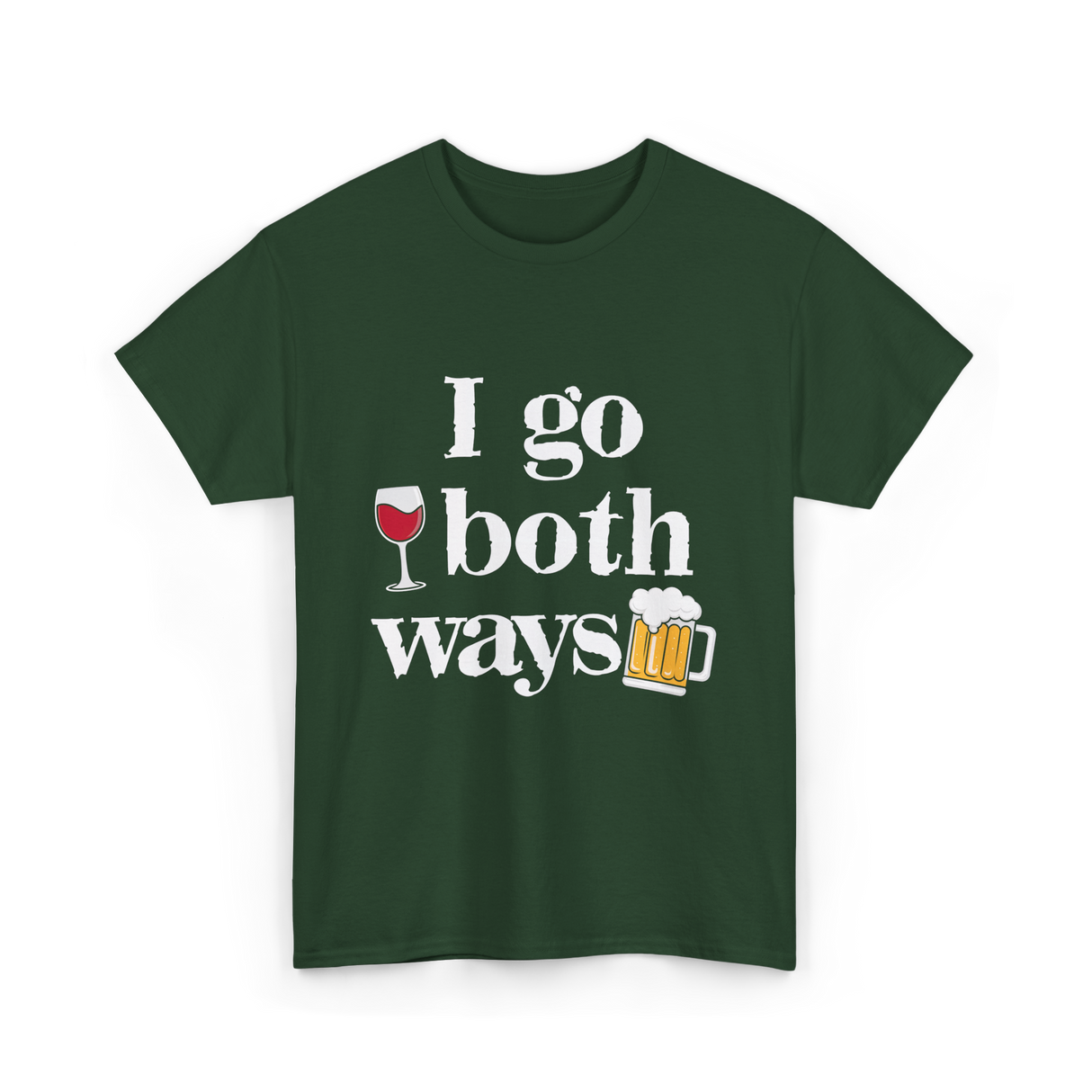 I Go Both Ways Drinking Alcohol T-Shirt - Forest Green