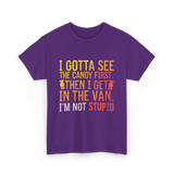 I Gotta See Candy Stupid T-Shirt - Purple