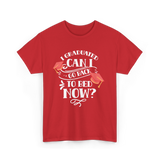 I Graduated Can I Graduate T-Shirt - Red