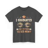 I Graduated Go Back Bed Graduate T-Shirt - Dark Heather