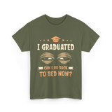 I Graduated Go Back Bed Graduate T-Shirt - Military Green