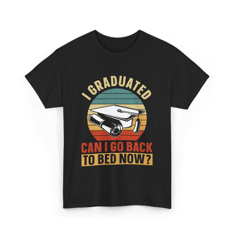 I Graduated Graduation Graduate T-Shirt - Black