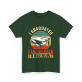 I Graduated Graduation Graduate T-Shirt - Forest Green