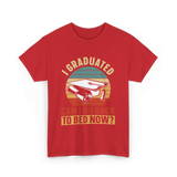 I Graduated Graduation Graduate T-Shirt - Red