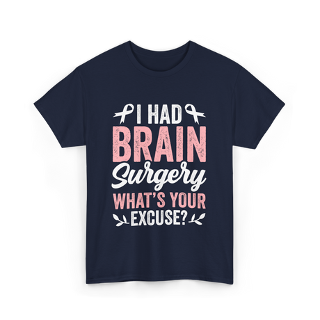 I Had Brain Surgery Support Awareness T-Shirt - Navy