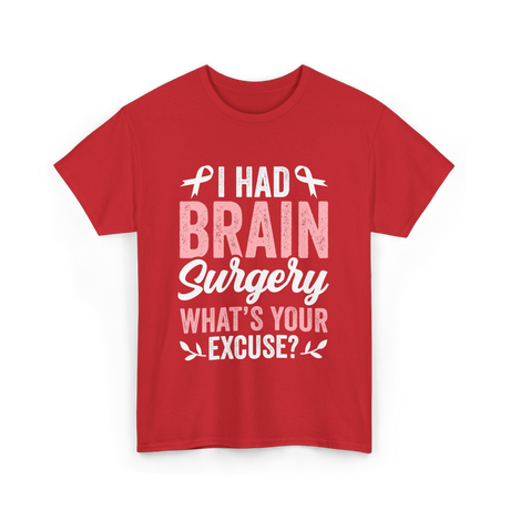 I Had Brain Surgery Support Awareness T-Shirt - Red