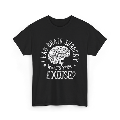 I Had Brain Surgery Survivor T-Shirt - Black