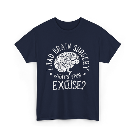 I Had Brain Surgery Survivor T-Shirt - Navy