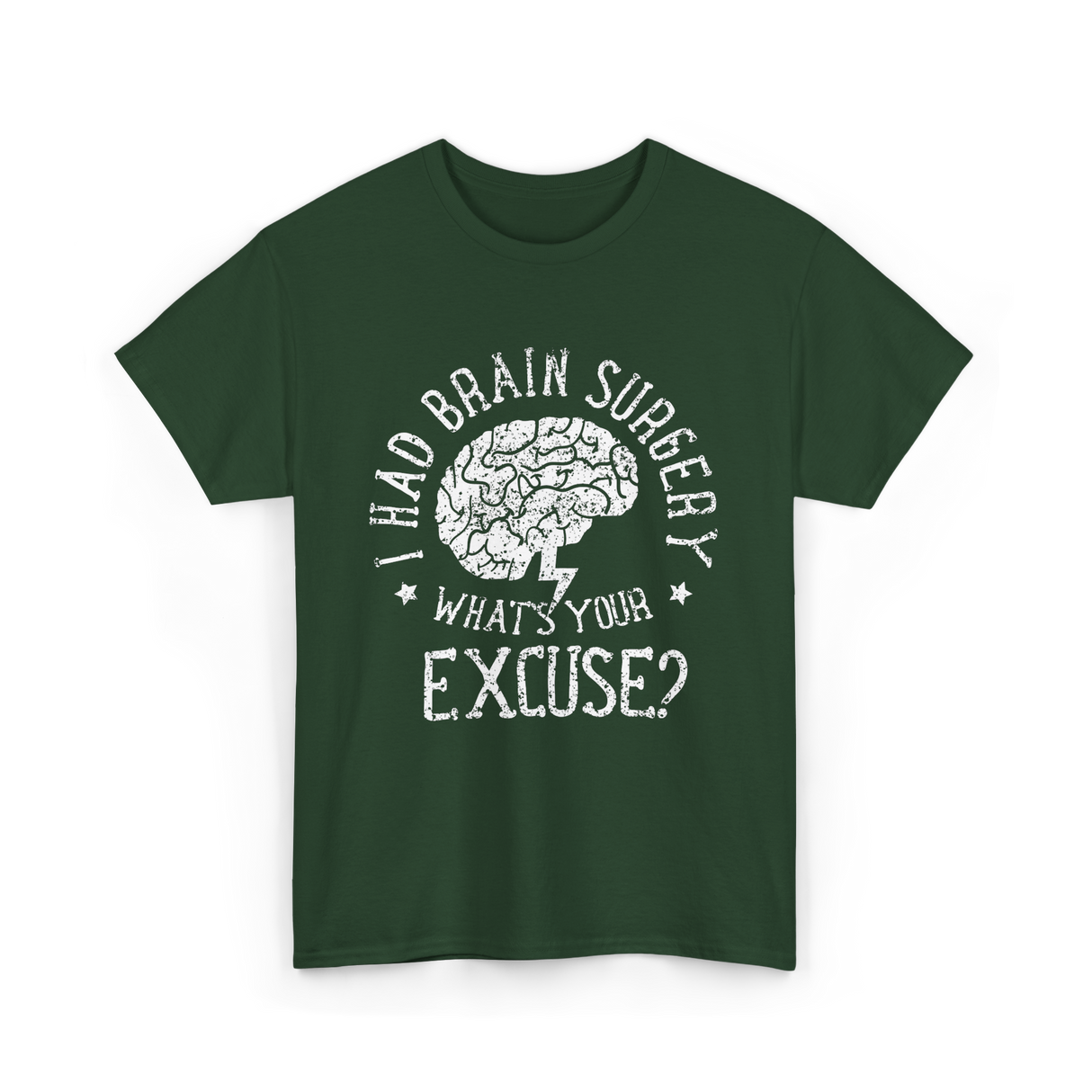 I Had Brain Surgery Survivor T-Shirt - Forest Green