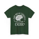 I Had Brain Surgery Survivor T-Shirt - Forest Green