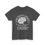 I Had Brain Surgery Survivor T-Shirt - Dark Heather