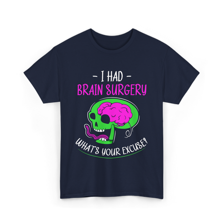 I Had Brain Surgery T-Shirt - Navy